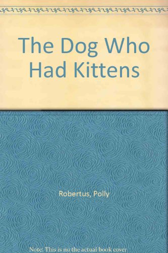 Book The Dog Who Had Kittens free