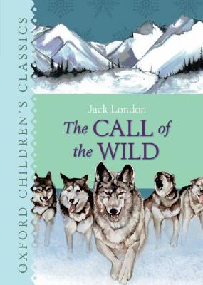 Book The Call of the Wild (Oxford Children's Classics) free