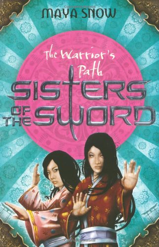 Book The Warrior's Path (Sisters of the Sword) by Snow, Maya (2009) Paperback free