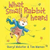 Book WHAT SMALL RABBIT HEARD free