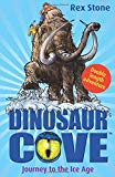 Book Dinosaur Cove: Journey to the Ice Age free