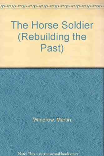 Book The Horse Soldier (Rebuilding the Past) free Book The Horse Soldier (Rebuilding the Past) free