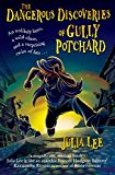 Book The Dangerous Discoveries of Gully Potchard free