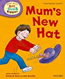 Book Oxford Reading Tree Read with Biff, Chip and Kipper: First Stories: Level 2: Mum's New Hat (Read with Biff, Chip & Kipper. First Stories. Level 2) free