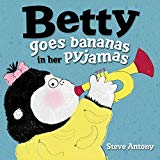 Book Betty Goes Bananas in her Pyjamas free