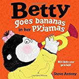 Book Betty Goes Bananas in her Pyjamas free