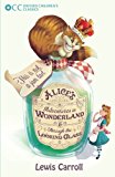Book Alice's Adventures in Wonderland & Through the Looking-Glass (Oxford Children's Classics) free
