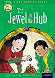 Book Oxford Reading Tree Read with Biff, Chip and Kipper: Level 11 First Chapter Books: The Jewel in the Hub free