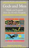 Book Gods and Men: Myths and Legends from the World's Religions (Oxford Myths and Legends) free