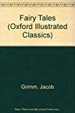 Book Grimms' Fairy Tales (Oxford Illustrated Classics) free