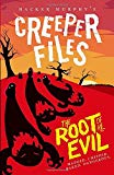 Book Creeper Files: The Root of all Evil (Creeper Files 1) free