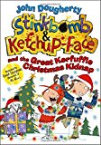 Book Stinkbomb & Ketchup-Face Series 6 Books Collection Box Set By John Dougherty (Badness of Badgers, Quest for the Magic Porcupine, Evilness of Pizza, Bees of Stupidity, Great Big Story Nickers & More) free