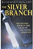 Book The Silver Branch (Eagle of the Ninth) free