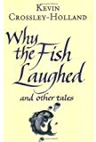 Book Why the Fish Laughed and Other Tales free