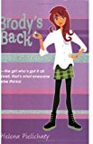 Book Brody's Back : The Girl Who's Got It All (Well, That's What Everyone Thinks) free