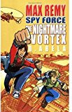 Book The Nightmare Vortex: Max Remy: Spy Force Book 3 free