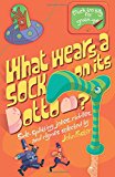 Book What Wears a Sock on Its Bottom? free