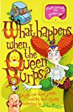 Book What Happens When the Queen Burps? free