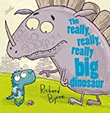 Book The Really, Really, Really Big Dinosaur free