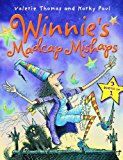 Book Winnie's Madcap Mishaps. Valerie Thomas and Korky Paul free