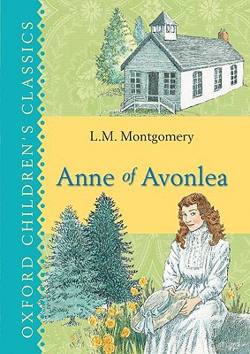 Book Anne of Avonlea (Oxford Children's Classics) free