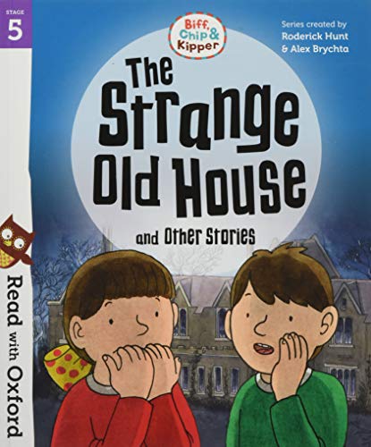 Book Read with Oxford: Stage 5: Biff, Chip and Kipper: The Strange Old House and Other Stories free