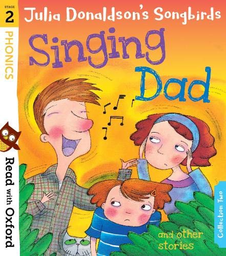 Book Read with Oxford: Stage 2: Julia Donaldson's Songbirds: Singing Dad and Other Stories free