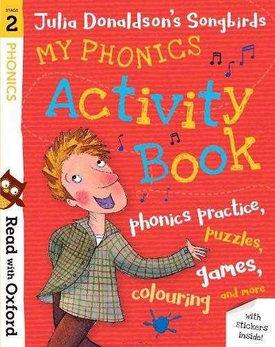 Book READ WITH OXFORD: STAGE 2. JULIA DONALDSON'S SONGBIRDS: MY PHONICS ACTIVITY BOOK (PAPERBACK) free