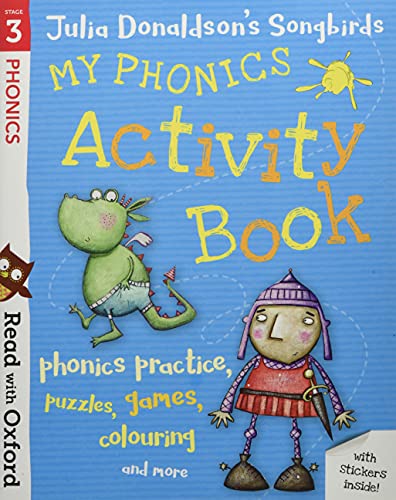 Book READ WITH OXFORD: STAGE 3. JULIA DONALDSON'S SONGBIRDS: MY PHONICS ACTIVITY BOOK (PAPERBACK) free