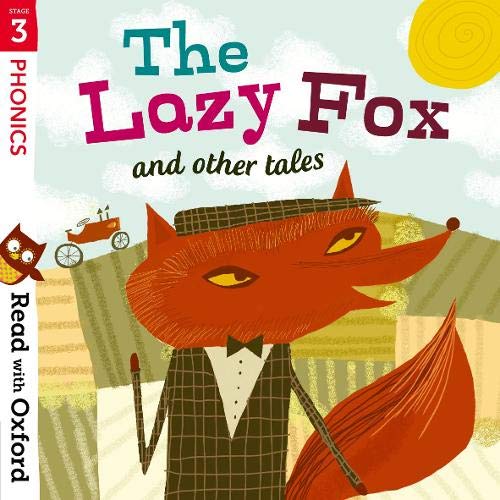 Book Read with Oxford: Stage 3: Phonics: The Lazy Fox and Other Tales free