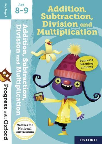 Book Progress with Oxford:: Addition, Subtraction, Multiplication and Division Age 8-9 free