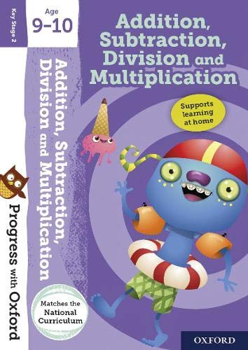 Book Progress with Oxford:: Addition, Subtraction, Multiplication and Division Age 9-10 free