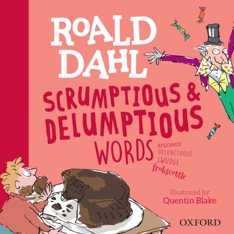 Book Roald Dahl's Scrumptious and Delumptious Words free