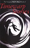 Book The Young Oxford Book of Timewarp Stories (Young Oxford Books) free
