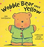 Book Wobble Bear Says Yellow free Book Wobble Bear Says Yellow free