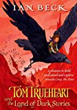 Book Tom Trueheart and the Land of Dark Stories free