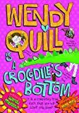 Book Wendy Quill is a Crocodile's Bottom free
