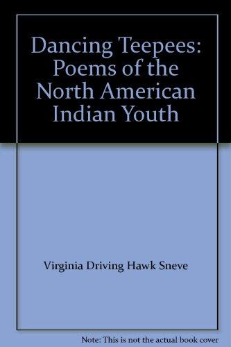 Book Dancing Teepees: Poems Of The North American Indian Youth free