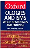 Book Ologies and Isms: A Dictionary of Word Beginnings and Endings (Oxford Quick Reference) free