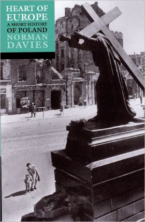 Book Heart of Europe: The Past in Poland's Present free