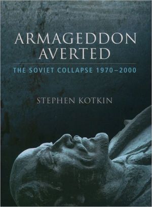 Book Armageddon Averted: The Soviet Collapse, 1970-2000 free