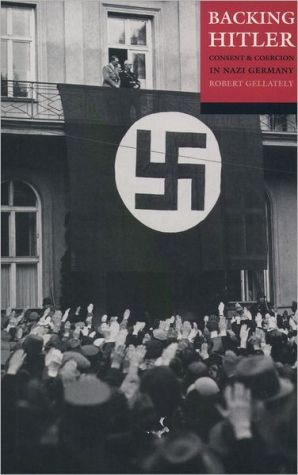Book Backing Hitler: Consent and Coercion in Nazi Germany free