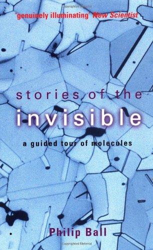 Book Stories of the Invisible: A Guided Tour of Molecules free