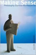 Book Making Sense: Philosophy behind the Headlines free