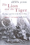 Book The Lion and the Tiger: The Rise and Fall of the British Raj, 1600-1947 free