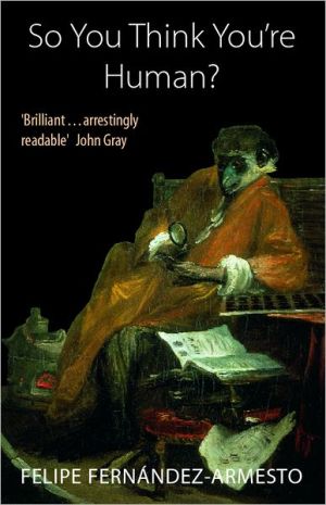 Book So You Think You're Human: A Brief History of Humankind free