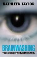 Book Brainwashing: The Science Of Thought Control free