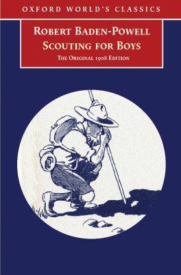 Book Scouting for Boys: A Handbook for Instruction in Good Citizenship (Oxford World's Classics) free