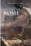 Book The Fall of Rome: And the End of Civilization free