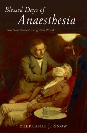 Book Blessed Days of Anaesthesia: How anaesthetics changed the world free